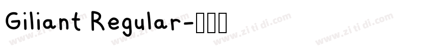 Giliant Regular字体转换 Giliant Regular字体转换